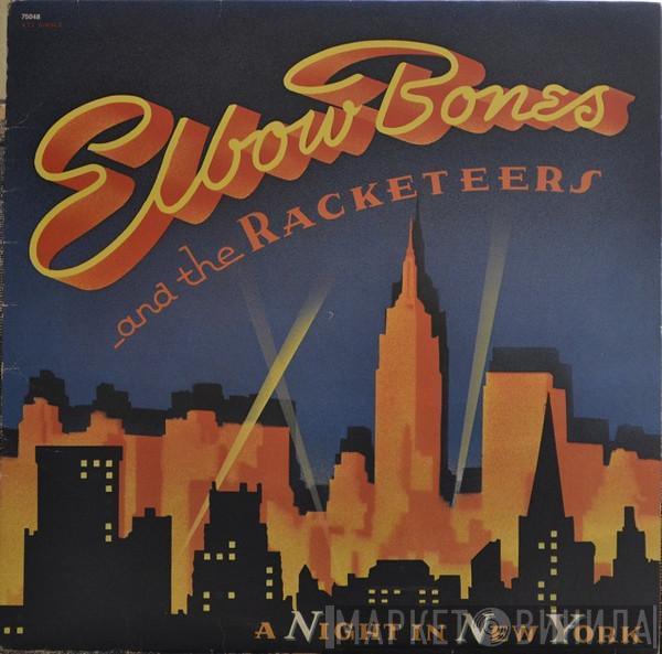  Elbow Bones And The Racketeers  - A Night In New York