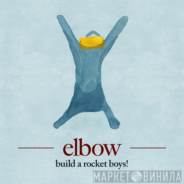 Elbow - Build A Rocket Boys!