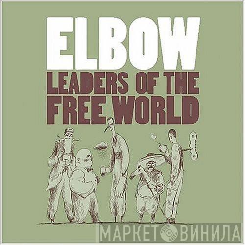  Elbow  - Leaders Of The Free World