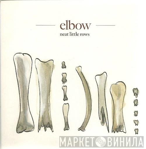 Elbow - Neat Little Rows