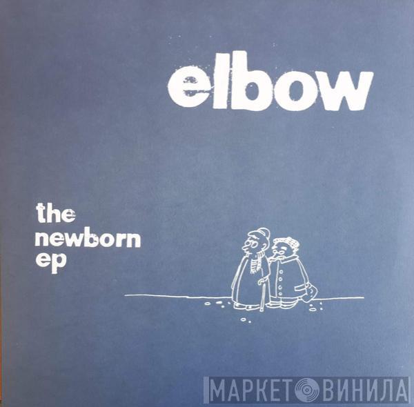 Elbow - The Newborn EP