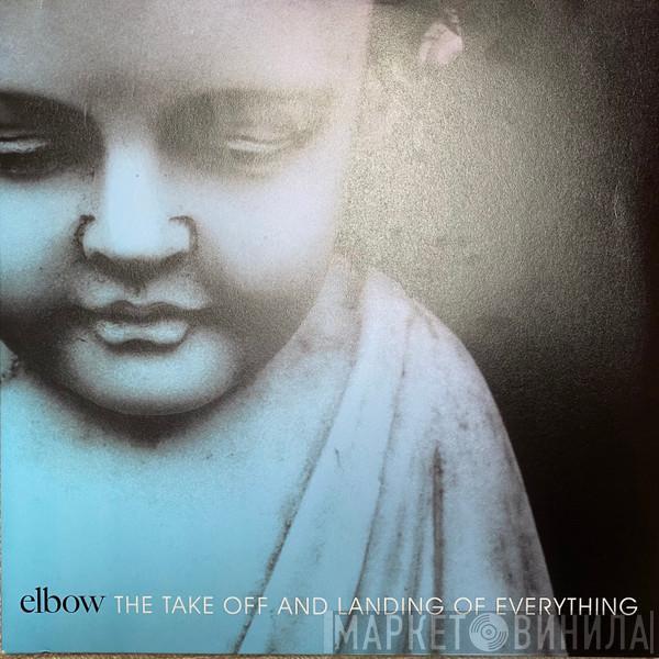 Elbow - The Take Off And Landing Of Everything