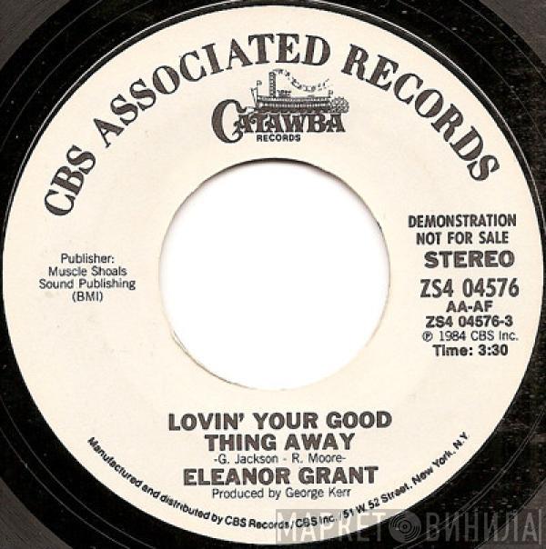 Eleanor Grant - Lovin' Your Good Thing Away