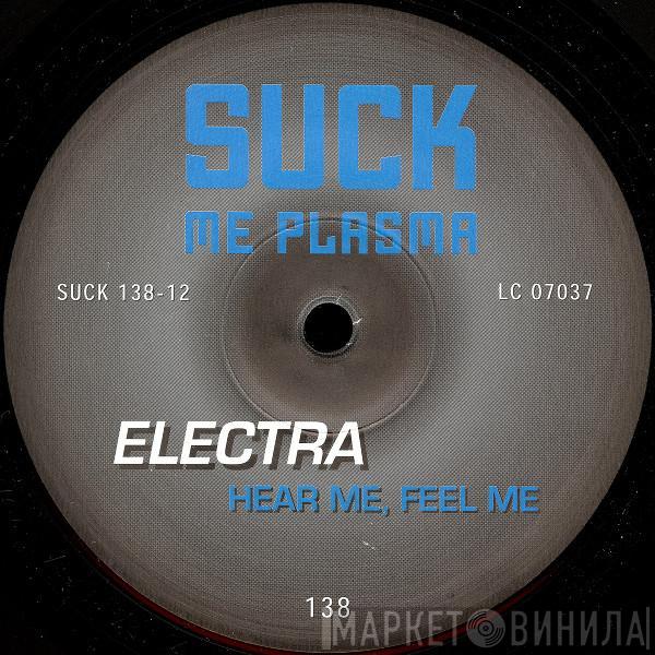 Electra  - Hear Me, Feel Me