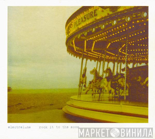 Electrelane - Rock It To The Moon
