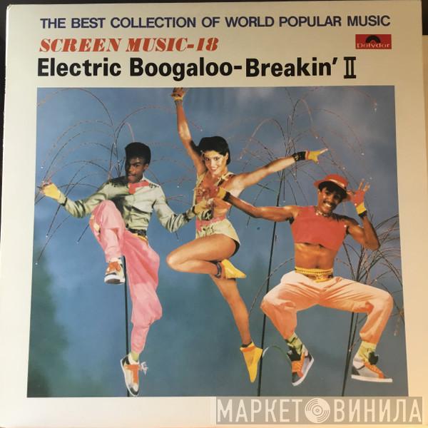  - Electric Boogaloo - Breakin' II