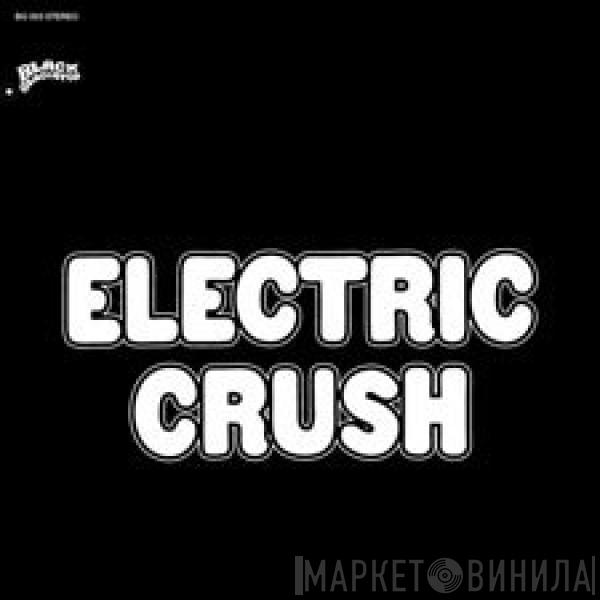 Electric Crush - Dropouts In A Drug Haze