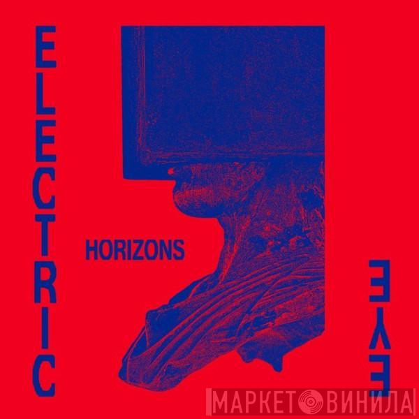 Electric Eye  - Horizons