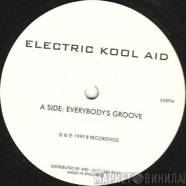 Electric Kool Aid - Everybody's Groove / Running