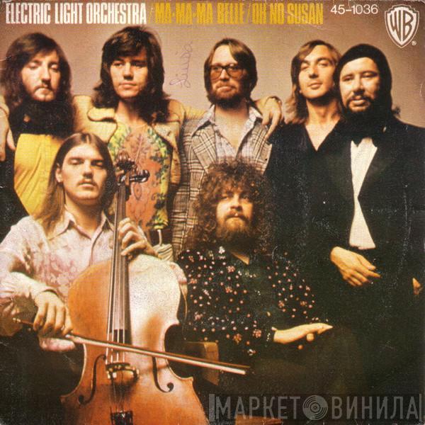  Electric Light Orchestra  - Ma-Ma-Ma Belle / Oh No Susan
