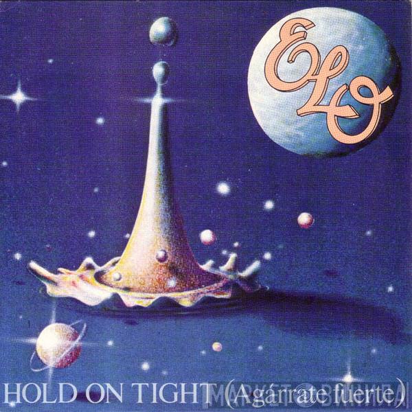 Electric Light Orchestra - Hold On Tight  = Agárrate Fuerte