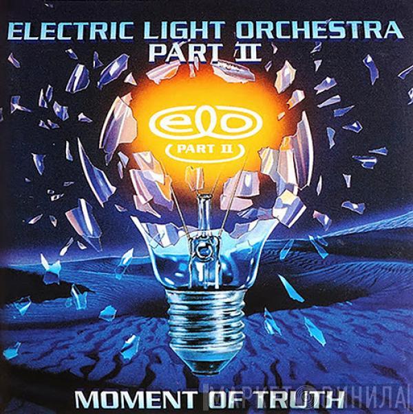  Electric Light Orchestra Part II  - Moment Of Truth