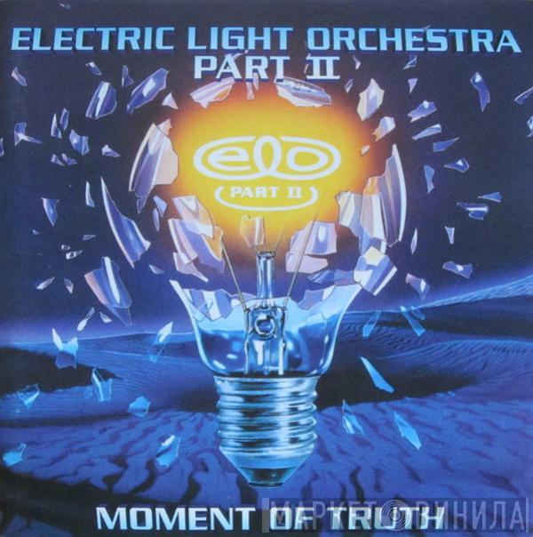  Electric Light Orchestra Part II  - Moment Of Truth