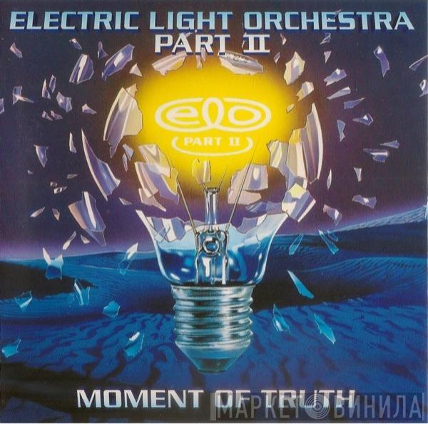  Electric Light Orchestra Part II  - Moment Of Truth