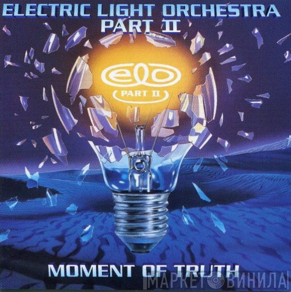  Electric Light Orchestra Part II  - Moment Of Truth