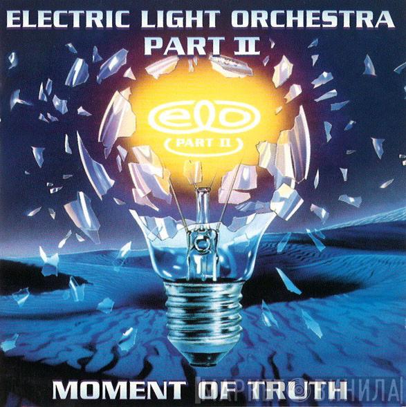 Electric Light Orchestra Part II - Moment Of Truth