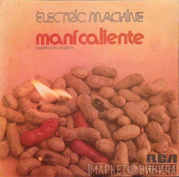 Electric Machine  - Maní Caliente (Cacahuete Caliente)