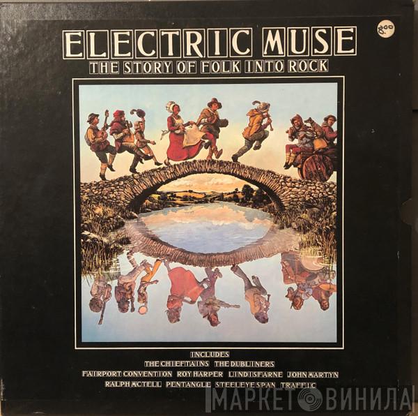  - Electric Muse: The Story Of Folk Into Rock
