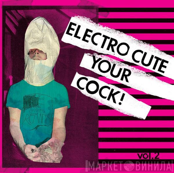  - Electrocute Your Cock! Vol.2