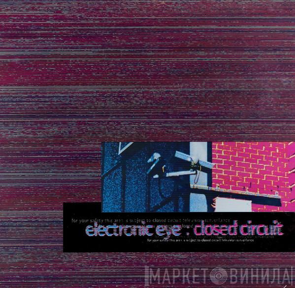 Electronic Eye - Closed Circuit