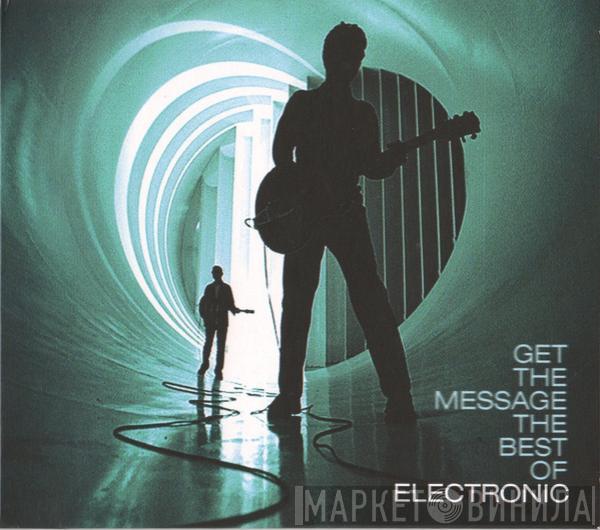 Electronic - Get The Message The Best Of Electronic