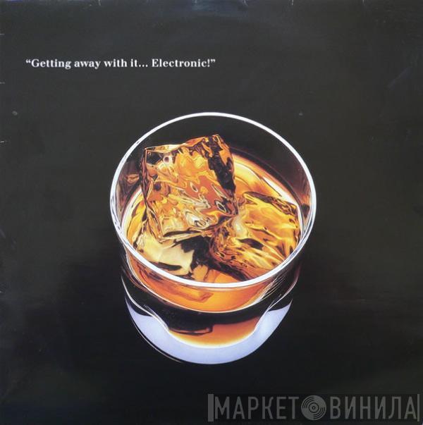 Electronic - Getting Away With It...