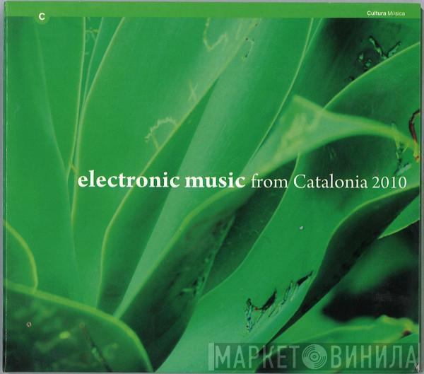 - Electronic Music From Catalonia 2010