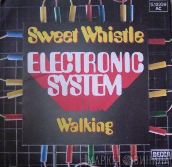 Electronic System - Sweet Whistle / Walking