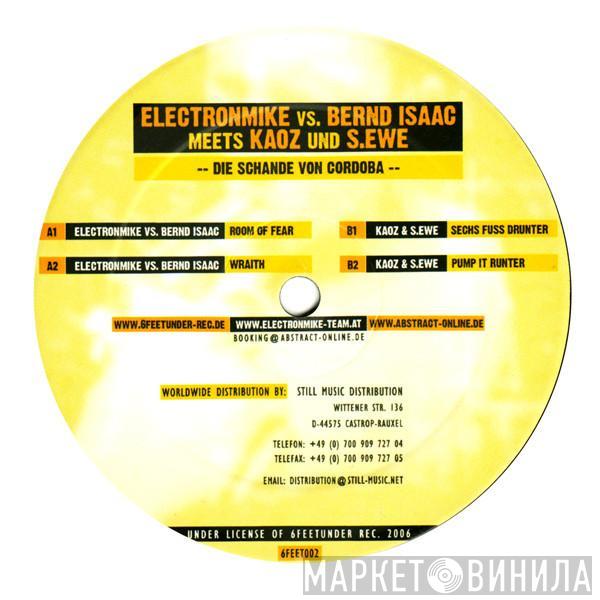 Electronmike, Bernd Isaac, Kaoz & S.Ewe - Die Schande Von Cordoba