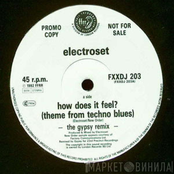 Electroset - How Does It Feel? (Theme From Techno Blues) (The Gypsy Remix)