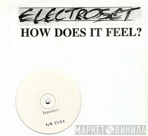  Electroset  - How Does It Feel?