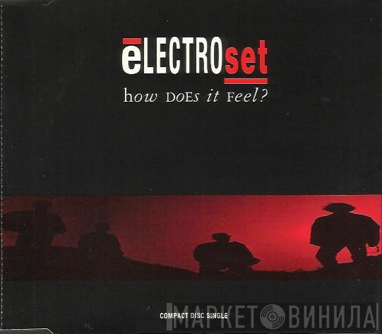  Electroset  - How Does It Feel?