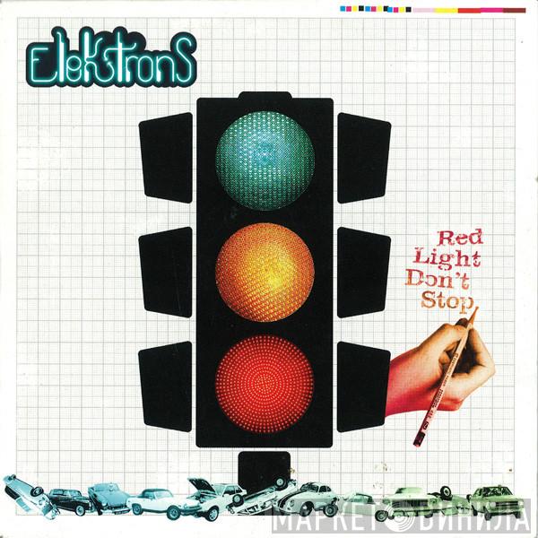 Elektrons  - Red Light Don't Stop