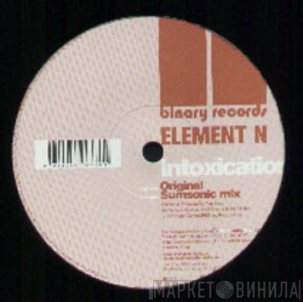 Element N - Intoxication