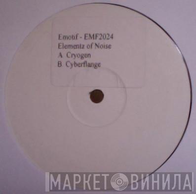Elementz Of Noize - Cryogen / Cyberflange
