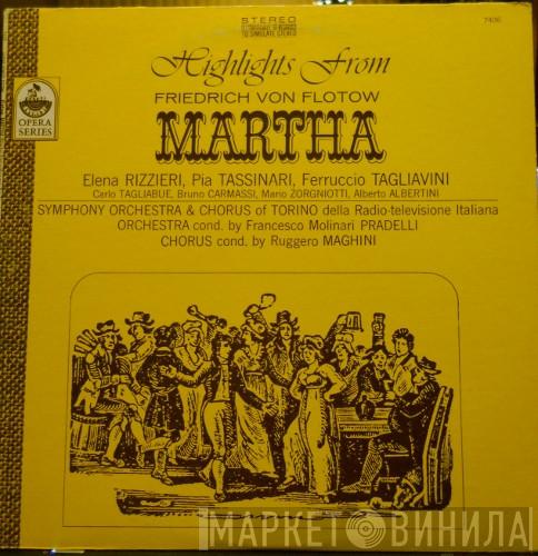 Elena Rizzieri, Pia Tassinari, Ferruccio Tagliavini, Carlo Tagliabue, Bruno Carmassi, Mario Zorgniotti, Alberto Albertini, Francesco Molinari-Pradelli, Ruggero Maghini - Highlights From Martha Friedrich Von Flowtow