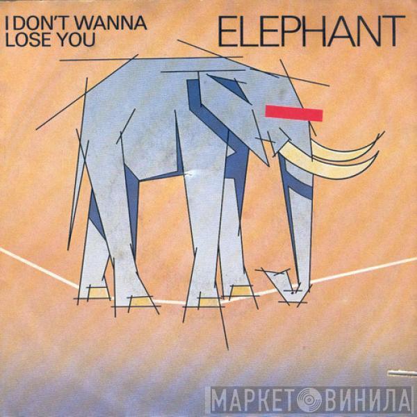  Elephant   - I Don't Wanna Lose You