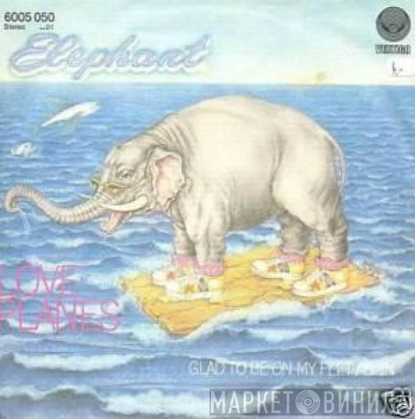 Elephant  - Love Planes