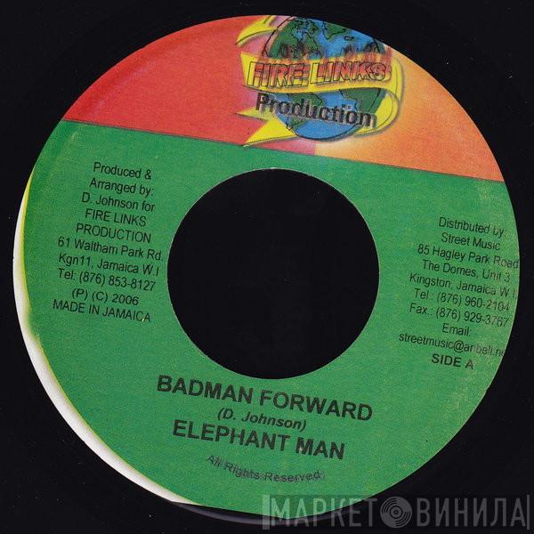 Elephant Man - Badman Forward