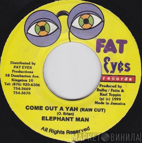 Elephant Man - Come Out A Yah