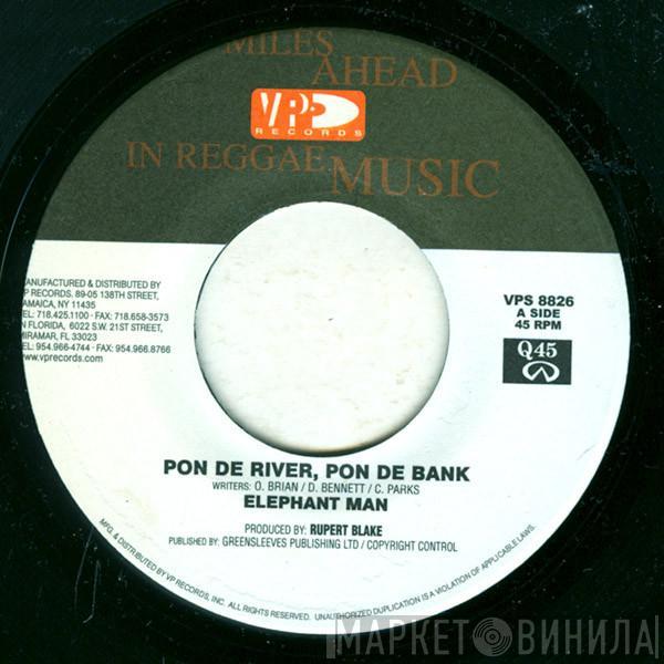  Elephant Man  - Pon De River, Pon De Bank
