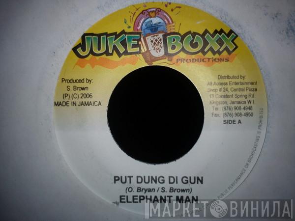 Elephant Man - Put Dung Di Gun