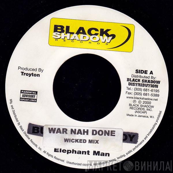 Elephant Man - War Nah Done
