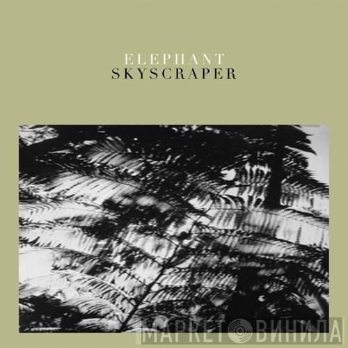 Elephant  - Skyscraper