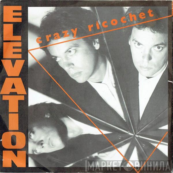 Elevation  - Crazy Ricochet