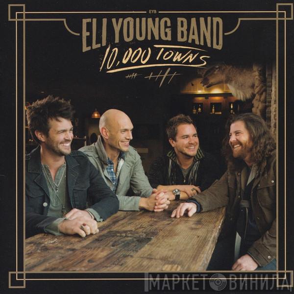 Eli Young Band - 10,000 Towns