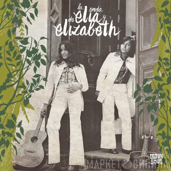  Elia y Elizabeth  - La Onda De Elia y Elizabeth