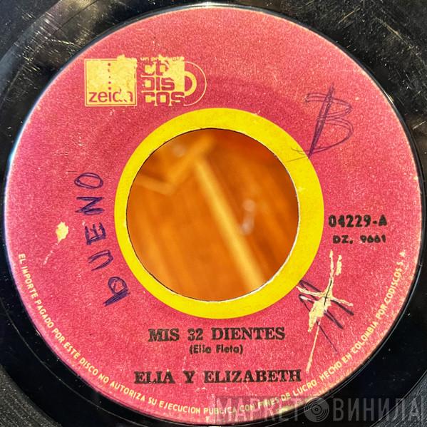 Elia y Elizabeth - Mis 32 Dientes / Señor Manuel