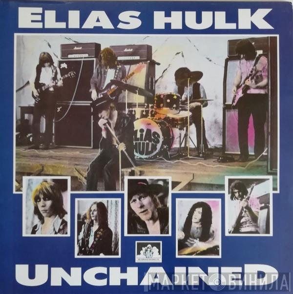  Elias Hulk  - Unchained