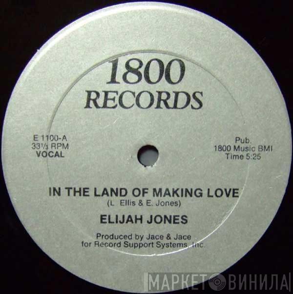 Elijah Jones - In The Land Of Making Love